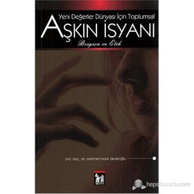 YENI DEĞERLER İSYANI İÇIN TOPLUMSAL AŞKIN İSYANI (BERGSON VE ETIK) - MEHMET MÜNIR DEDEOĞLU