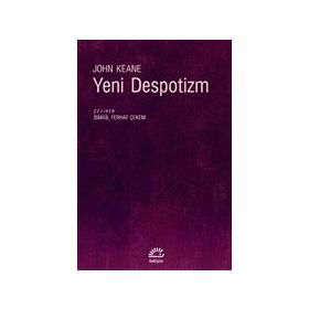 Yeni Despotizm - John Keane