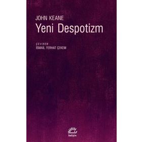 Yeni Despotizm - John Keane
