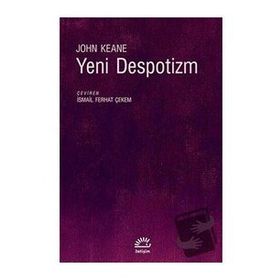 Yeni Despotizm - John Keane