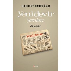 Yeni Devir Yazıları - İlk Yazılar - Mehmet Erdoğan