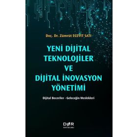 Yeni Dijital Teknolojiler ve Dijital İnovasyon Yönetimi - Der Yayınları