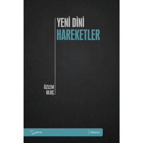 YENI DINI HAREKETLER - ÖZLEM ULUÇ