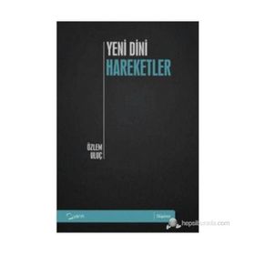 YENI DINI HAREKETLER - ÖZLEM ULUÇ