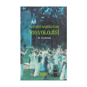 YENI DINI HAREKETLER SOSYOLOJISI - MEHMET ALI KIRMAN