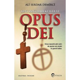 Yeni Dini Hareketler ve Opus Dei - Ali Serdar Demirci