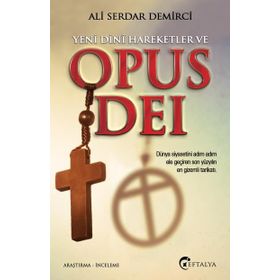 Yeni Dini Hareketler ve Opus Dei - Ali Serdar Demirci