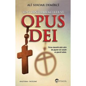 Yeni Dini Hareketler ve Opus Dei - Ali Serdar Demirci
