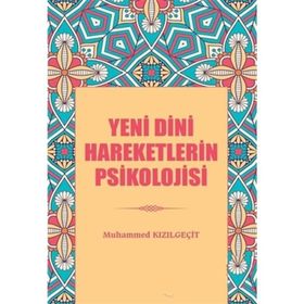 Yeni Dini Hareketlerin Psikolojisi - Muhammed Kızılgeçit