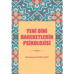 Yeni Dini Hareketlerin Psikolojisi - Muhammed Kızılgeçit