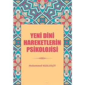 Yeni Dini Hareketlerin Psikolojisi - Muhammed Kızılgeçit