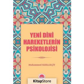 Yeni Dini Hareketlerin Psikolojisi - Muhammed Kızılgeçit