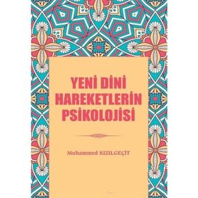 Yeni Dini Hareketlerin Psikolojisi - Muhammed Kızılgeçit