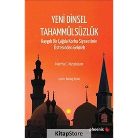 Yeni Dinsel Tahammülsüzlük - Martha C. Nussbaum