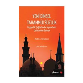 Yeni Dinsel Tahammülsüzlük - Martha C. Nussbaum