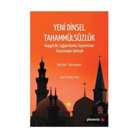 Yeni Dinsel Tahammülsüzlük - Martha C. Nussbaum