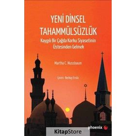 Yeni Dinsel Tahammülsüzlük - Martha C. Nussbaum