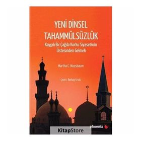 Yeni Dinsel Tahammülsüzlük - Martha C. Nussbaum