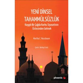 Yeni Dinsel Tahammülsüzlük - Martha C. Nussbaum