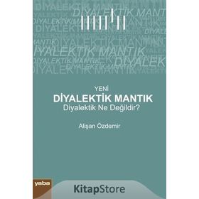 Yeni Diyalektik Mantık - Alişan Özdemir