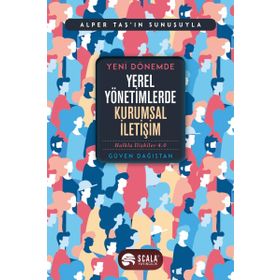 Yeni Dönemde Yerel Yönetimlerde Kurumsal İletişim - Güven Dağıstan