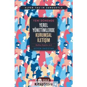 Yeni Dönemde Yerel Yönetimlerde Kurumsal İletişim - Güven Dağıstan