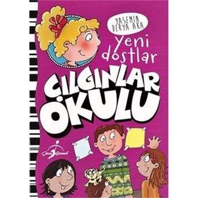 Yeni Dostlar - Çılgınlar Okulu - Yasemin Derya Aka