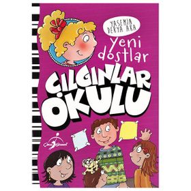 Yeni Dostlar - Çılgınlar Okulu - Yasemin Derya Aka