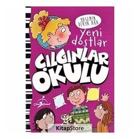 Yeni Dostlar - Çılgınlar Okulu - Yasemin Derya Aka