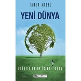 Yeni Dünya - Doğayla Ahenk İçinde Yaşam Epsilon Yayınları