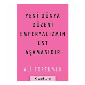 Yeni Dünya Düzeni Emperyalizmin Üst Aşamasıdır - Ali Tortumlu
