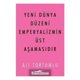 Yeni Dünya Düzeni Emperyalizmin Üst Aşamasıdır - Ali Tortumlu