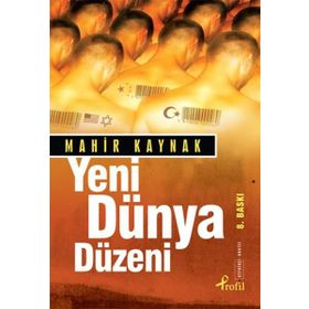 YENI DÜNYA DÜZENİ - MAHIR KAYNAK