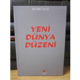 Yeni Dünya Düzeni - Mehmet Kılıç