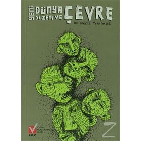 Yeni Dünya Düzeni ve Çevre - Necla Yıkılmaz