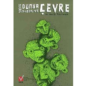Yeni Dünya Düzeni ve Çevre - Necla Yıkılmaz