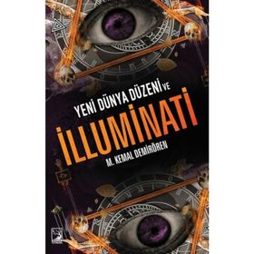 Yeni Dünya Düzeni ve İlluminati - M. Kemal Demirören