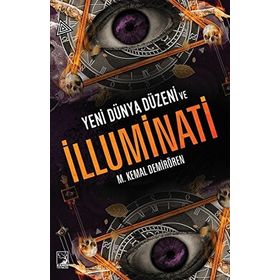 Yeni Dünya Düzeni ve İlluminati - M. Kemal Demirören