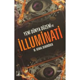 Yeni Dünya Düzeni ve İlluminati - M. Kemal Demirören