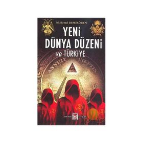 YENI DÜNYA DÜZENİ VE TÜRKİYE - KEMAL DEMİRÖREN