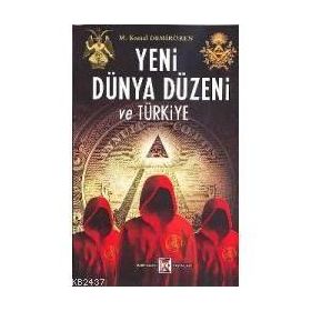 YENI DÜNYA DÜZENİ VE TÜRKİYE - KEMAL DEMİRÖREN