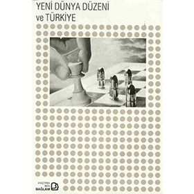 YENI DÜNYA DÜZENİ VE TÜRKİYE - KEMAL DEMİRÖREN