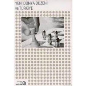 YENI DÜNYA DÜZENİ VE TÜRKİYE - KEMAL DEMİRÖREN