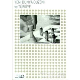 YENI DÜNYA DÜZENİ VE TÜRKİYE - KEMAL DEMİRÖREN