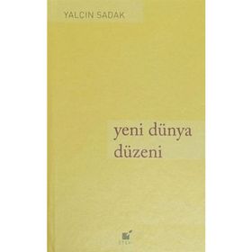 Yeni Dünya Düzeni - Yalçın Sadak
