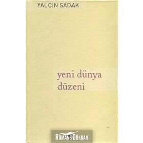 Yeni Dünya Düzeni - Yalçın Sadak