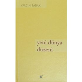 Yeni Dünya Düzeni - Yalçın Sadak
