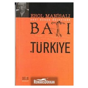 YENI DÜNYA DÜZENİNDE BATI VE TÜRKİYE - EROL MANİSALI