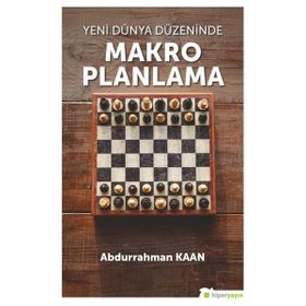Yeni Dünya Düzeninde Makro Planlama - Abdurrahman Kaan