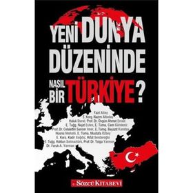 Yeni Dünya Düzeninde Nasıl Bir Türkiye? - Kollektif